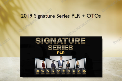 2019 Signature Series PLR + OTOs