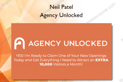 Agency Unlocked - Neil Patel