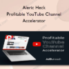 Aleric Heck – Profitable YouTube Channel Accelerator