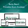 Becky Beach – Printables Ecom Academy