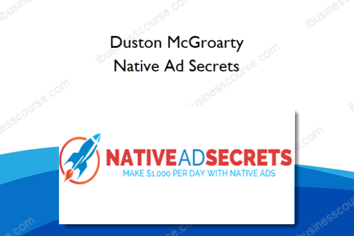 Duston McGroarty - Native Ad Secrets