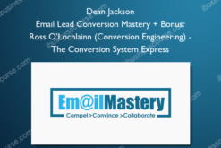 Email Lead Conversion Mastery + Bonus: Ross O'Lochlainn (Conversion Engineering) - The Conversion System Express - Dean Jackson