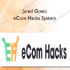 Jared Goetz – eCom Hacks System