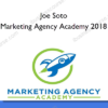 Joe Soto – Marketing Agency Academy 2018