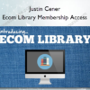 Ecom Library Membership Access - Justin Cener