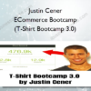 Justin Cener - ECommerce Bootcamp (T-Shirt Bootcamp 3.0)