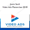 Justin Sardi – Video Ads Masterclass 2018