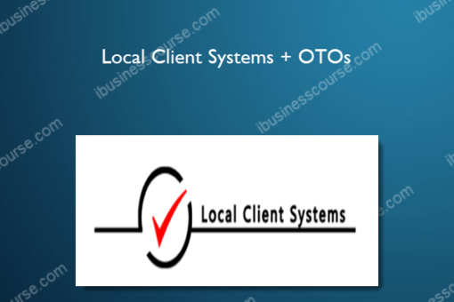 Local Client Systems + OTOs