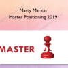 Marty Marion – Master Positioning 2019