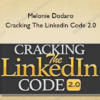 Melonie Dodaro – Cracking The Linkedin Code 2.0