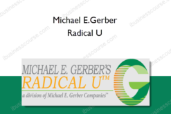 Michael E.Gerber – Radical U