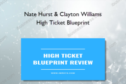 Nate Hurst & Clayton Williams – High Ticket Blueprint