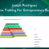 Online Training For Entrepreneurs Bundle - Joseph Rodriguez