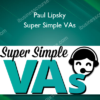 Paul Lipsky - Super Simple VAs