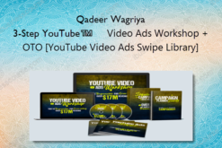 Qadeer Wagriya - 3-Step YouTube™️ Video Ads Workshop + OTO [YouTube Video Ads Swipe Library]