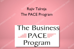 Rajiv Talreja – The PACE Program
