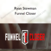 Ryan Stewman – Funnel Closer
