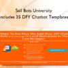 Sell Bots University (Includes 35 DFY Chatbot Templates)