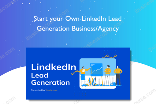 Start your Own LinkedIn Lead Generation Business/Agency