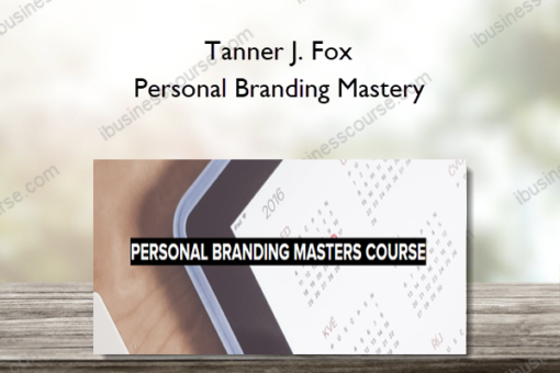 Tanner J. Fox – Personal Branding Mastery