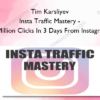 Tim Karsliyev Insta Traffic Mastery - 4 Million Clicks In 3 Days From Instagram