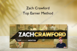 Zach Crawford – Top Earner Method