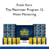 Frank Kern - The Maximizer Program 12 Week Mentoring