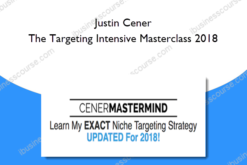 Justin Cener – The Targeting Intensive Masterclass 2018
