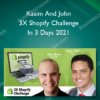 3X Shopify Challenge In 3 Days 2021 With Kasim And John