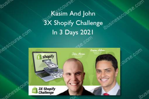 3X Shopify Challenge In 3 Days 2021 With Kasim And John