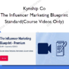 Kynship Co – The Influencer Marketing Blueprint – Standard(Course Videos Only)