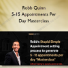 Robb Quinn – 5-15 Appointments Per Day Masterclass