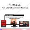 Ted McGrath – Fast Client Enrollment Formula