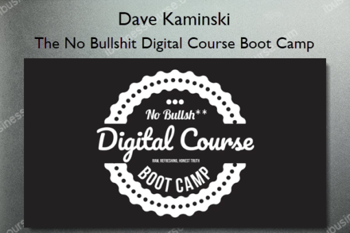 The No Bullshit Digital Course Boot Camp %E2%80%93 Dave Kaminski