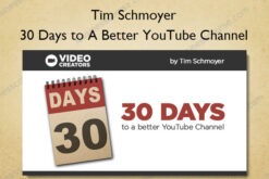 30 Days to A Better YouTube Channel - Tim Schmoyer