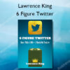 6 Figure Twitter - Lawrence King