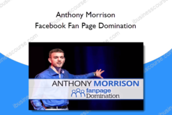 Anthony Morrison – Facebook Fan Page Domination