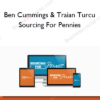 Ben Cummings & Traian Turcu – Sourcing For Pennies