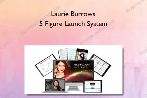 Laurie Burrows - 5 Figure Launch System