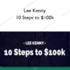 Lee Kenny - 10 Steps to $100k