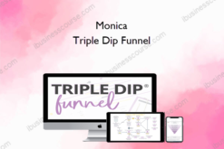 Monica - Triple Dip Funnel