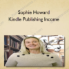 Sophie Howard - Kindle Publishing Income