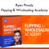 Ryan Pineda - Flipping & Wholesaling Academy