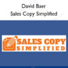 Sales Copy Simplified - David Baer