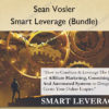 Smart Leverage (Bundle) - Sean Vosler