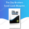 Social Leads Blueprint - The Day Brothers