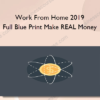 Work From Home 2019 – Full Blue Print Make REAL Money