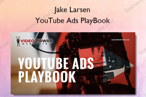 YouTube Ads PlayBook - Jake Larsen
