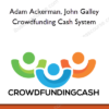 Adam Ackerman, John Galley – Crowdfunding Cash System