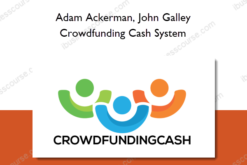 Adam Ackerman, John Galley – Crowdfunding Cash System